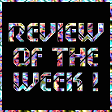 review of the week!